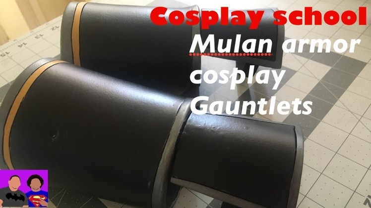 Shang Costume DIY: gauntlets (COSPLAY SCHOOL)