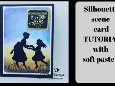 SILHOUETTE SCENE CARD TUTORIAL USING SOFT PASTELS.  #INTERNATIONALWOMENSDAY