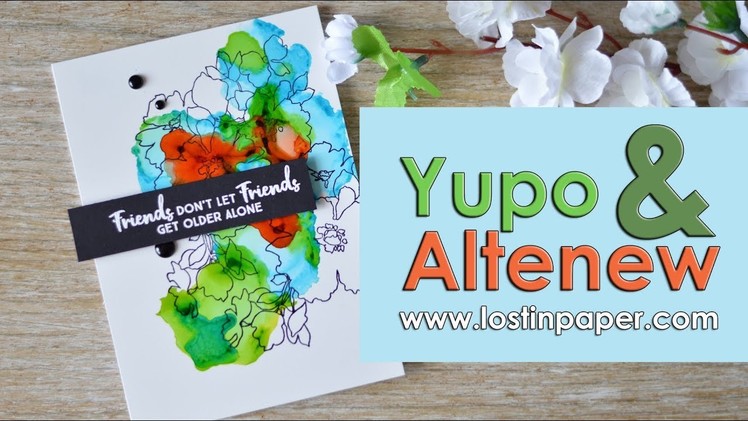 Yupo and Altenew Flowers - Scrapbook Boutique!