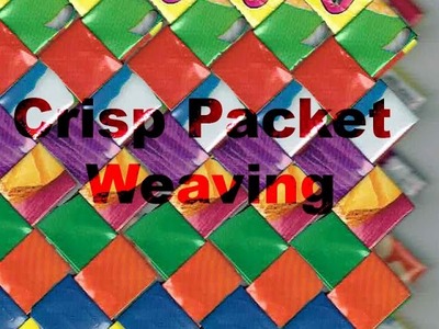 2. Weaving with crisp packets
