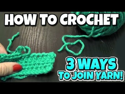 3 Options For Joining A New Ball Of Yarn | Crochet & Knitting Tips!