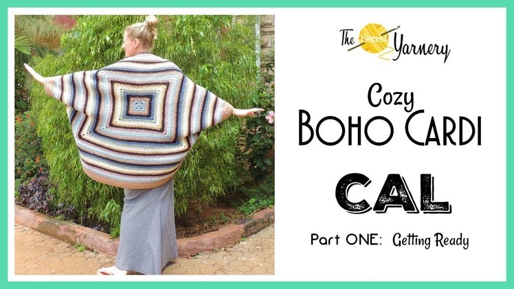 Cozi Boho Cardi CAL Part ONE -  Getting Started