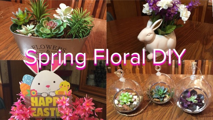 Dollar Tree Spring Floral DYI ‘s | 2018