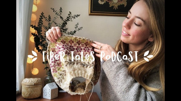 Fiber Tales Podcast | Episode 5 | Visiting Poland and Danish Yarn