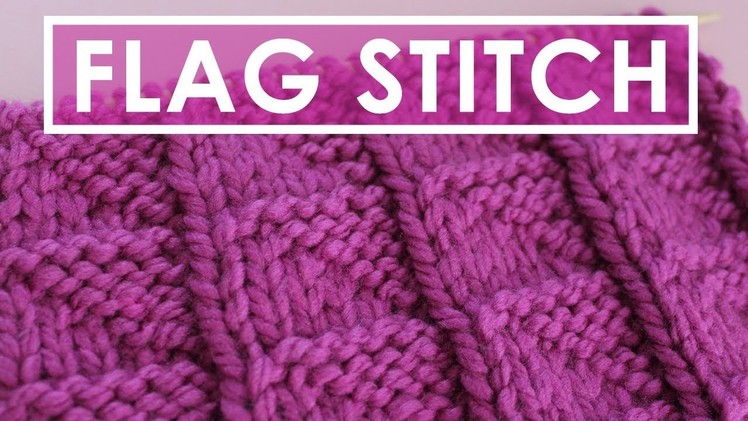 FLAG Knit Stitch Pattern | Easy for Beginning Knitters