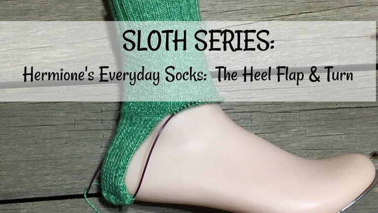 Hermione's Everyday Socks Part 2 - The Heel Flap & Turn