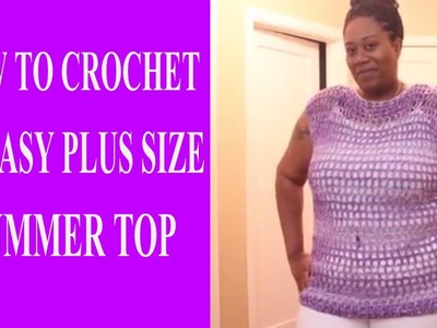 HOW TO CROCHET AN EASY PLUS SIZE SUMMER TOP| Jackie1113