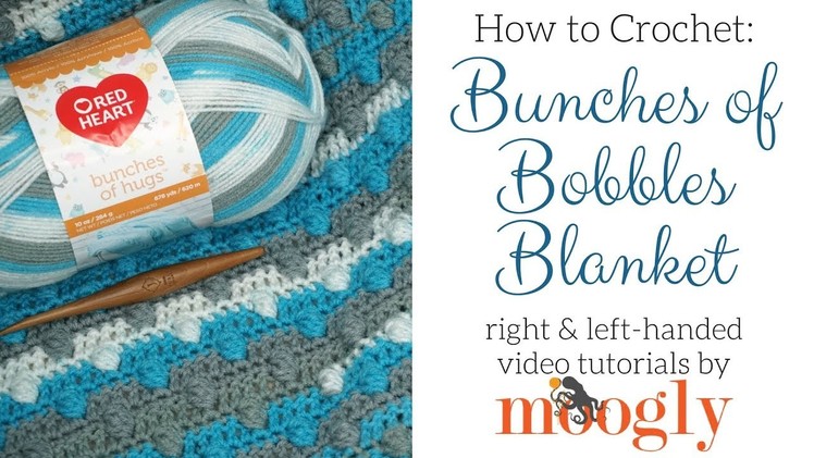 How to Crochet: Bunches of Bobbles Blanket (Left Handed)