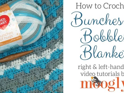 How to Crochet: Bunches of Bobbles Blanket (Right Handed)