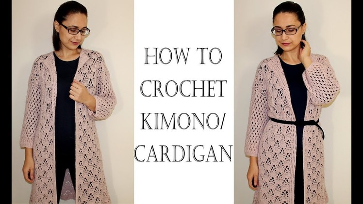 How to Crochet Easy Kimono Cardigan