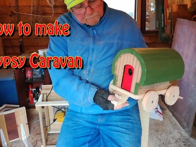 How to make a gypsy caravan