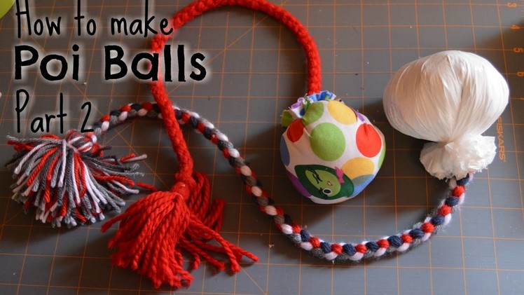 How to make poi balls: Part 2