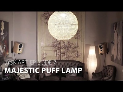 JYSKart Episode 7: MAJESTIC Puff Lamp