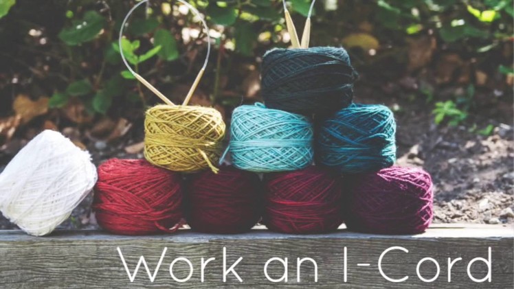 Knitting Tutorial for beginners: I-cord