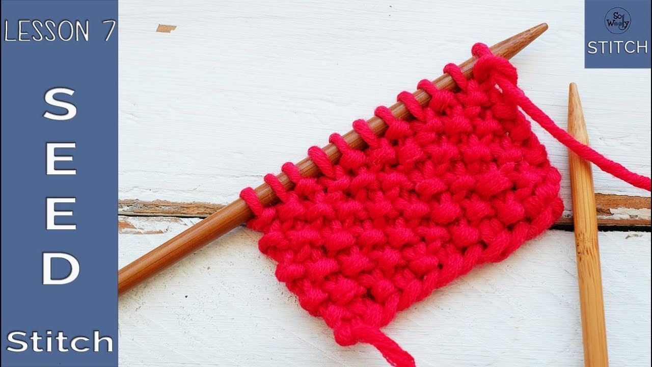 Learn to knit quickly - Lesson 7: Seed stitch - So Woolly