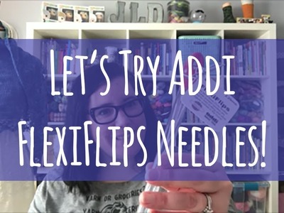 Let's Try the Addi FlexiFlips