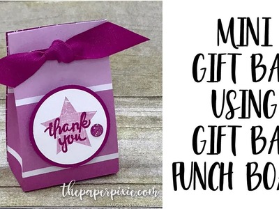 Mini Gift Bag using the Gift Bag Punch Board