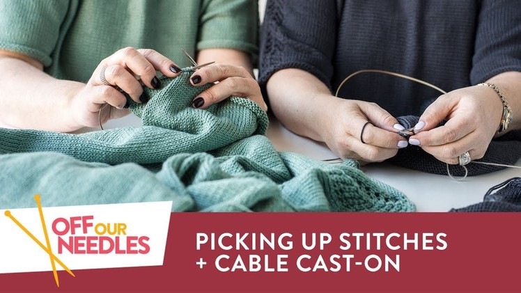 Picking Up Stitches + Cable Cast-On for LACE PANELS | NOVEL-T KNIT ALONG Off Our Needles S4E6