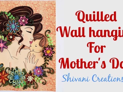 Quilled Wall Hanging for Mother's Day. Quilling Mom and Kid Painting. Paper Quilling