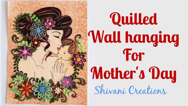 Quilled Wall Hanging for Mother's Day. Quilling Mom and Kid Painting. Paper Quilling