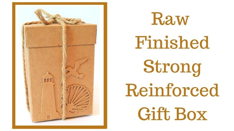 Strong Reinforced Gift Box | Video Tutorial