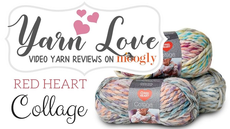 Yarn Love: Red Heart Collage