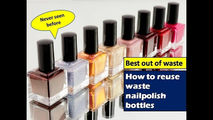 Best use of waste craft idea | how to reuse waste nail polish bottles