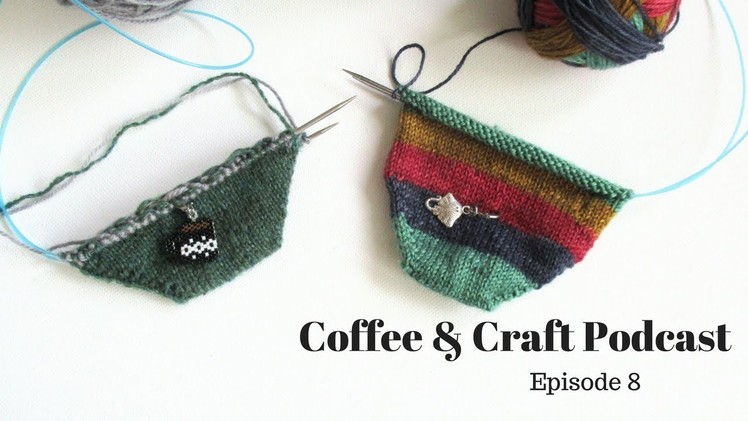 Coffee & Craft Podcast Episode 8: Sock Sprint and Fibres West