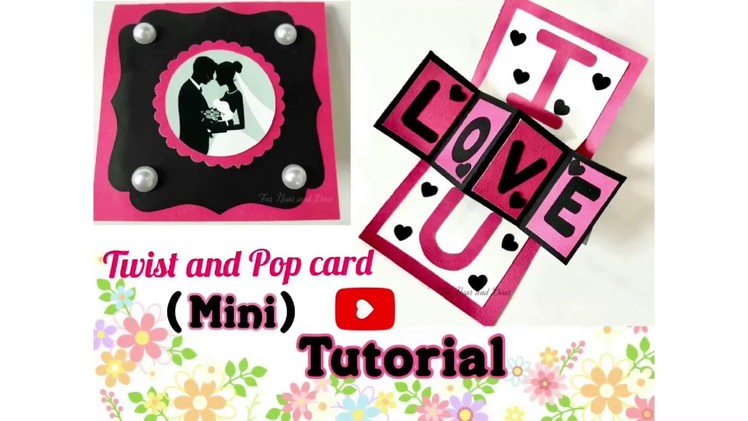 DIY card for fiancé. I love you card tutorial . how to make a pop and twist card mini version