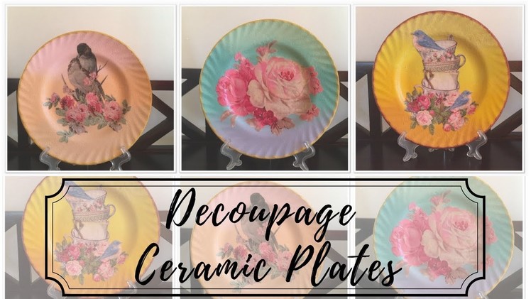 DIY - Decoupage on Ceramic Plates!!