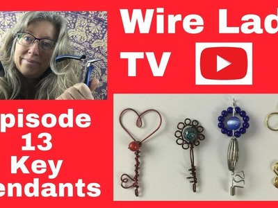 DIY Key Pendants: Wire Lady TV Episode 13