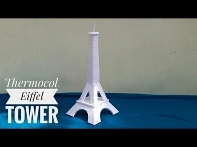 How To Make Eiffel Tower Using Thermocol | Thermocol Craft For School Project | DIY Eiffel Tower