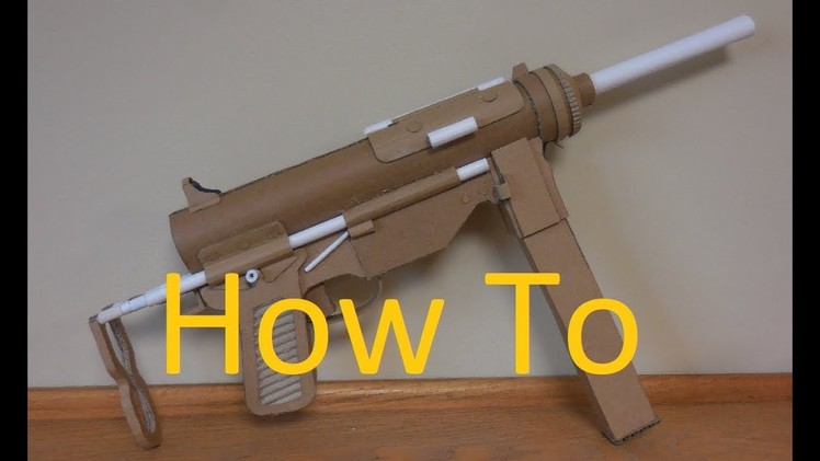 How to make my cardboard M3A1 Grease Gun