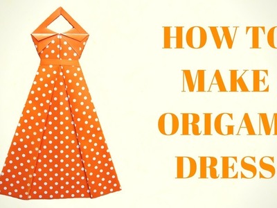 How to Make Origami Dress  - Paper Dress - DIY  - Hand made