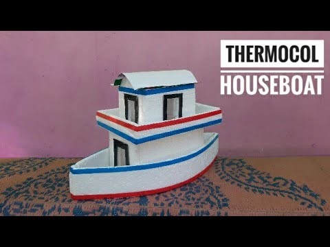 How To Make Thermocol Houseboat | Best Out Of Waste | Thermocol Craft For School Project | Boat
