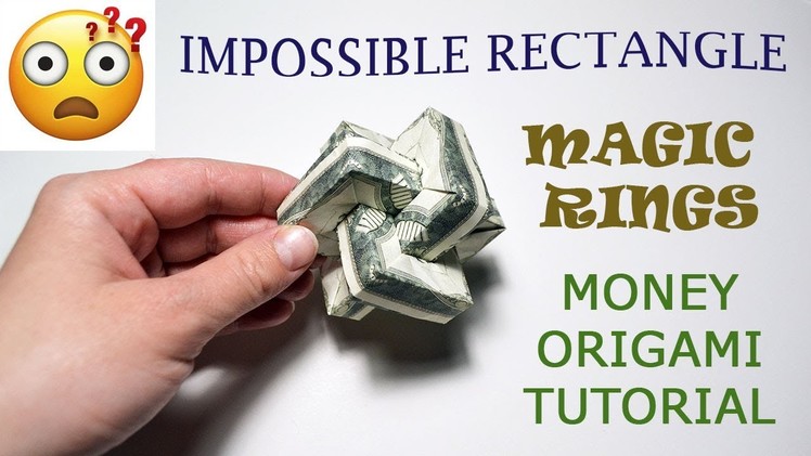 IMPOSSIBLE RECTANGLE Money Magic Rings Origami Dollar Tutorial DIY Folded No glue and glue
