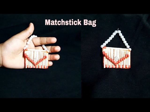 Matchstick Craft Ideas! DIY matchstick miniature bag for Doll #diy matchstick art
