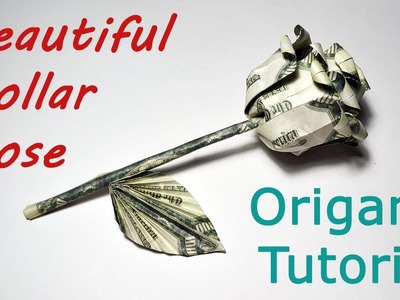 Beautiful Money ROSE with stem and leaf Origami Flower Dollar Tutorial DIY Folded No glue and tape