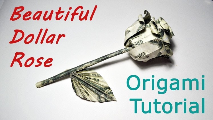 Beautiful Money ROSE with stem and leaf Origami Flower Dollar Tutorial DIY Folded No glue and tape