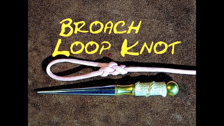 Broach Loop Knot - How to Tie the Broach Loop Knot with Paracord