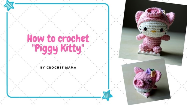 Crochet Amigurumi Hello Kitty Chinese Zodiac Piggy Tutorial