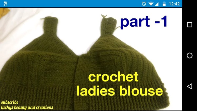 Crochet ladies blouse making tutorial | Hindi | part -1, woolen crosia blouse banana, ladies sweater