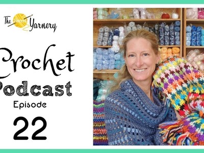Crochet Podcast Episode 22