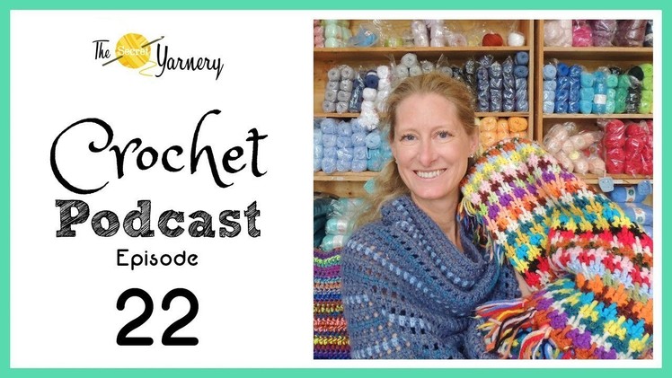 Crochet Podcast Episode 22