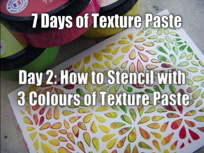 Day 2: How to Stencil using Texture Paste in 3 Colours
