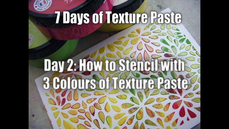 Day 2: How to Stencil using Texture Paste in 3 Colours
