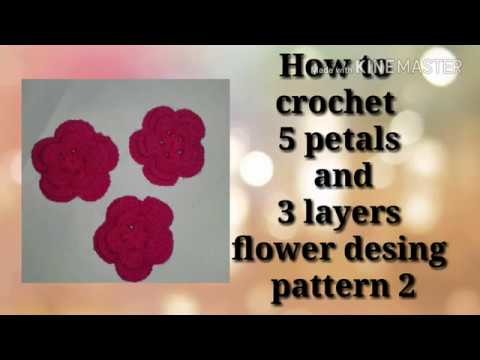 How to 
crochet 
5 petals
 and
3 layers
flower desing
 pattern 2