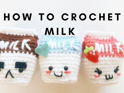 How to Crochet A Kawaii Milk Carton Amigurumi Tutorial