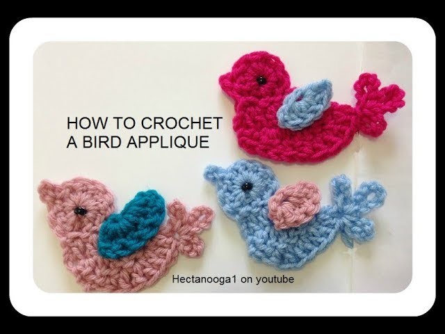 HOW TO CROCHET A LITTLE BIRD APPLIQUE, Crochet Trims and Embellishments