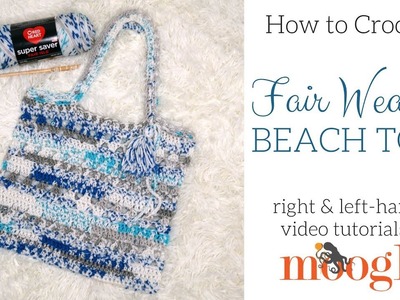 How to Crochet: Fair Weather Beach Tote (Left Handed)